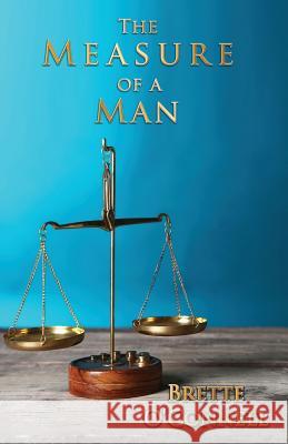 The Measure of a Man Brette O'Connell 9781482519037 Createspace