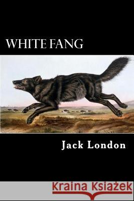 White Fang Jack London Alex Struik 9781482585292