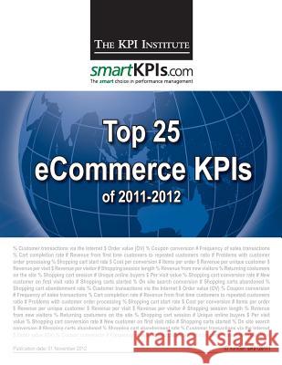 Top 25 eCommerce KPIs of 2011-2012 Smartkpis Com 9781482598827 Createspace