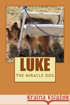 Luke - The Miracle Dog Marianne Stephens 9781482685145