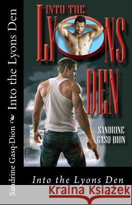 Into the Lyons Den Sandrine Gasq-Dion Jenjo J 9781482689556 Createspace