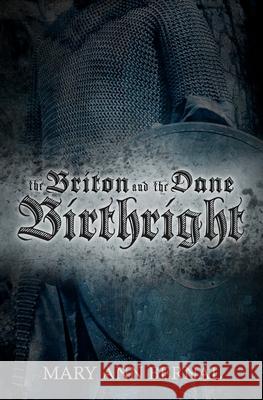 The Briton and the Dane: Birthright Second Edition Mary Ann Bernal Weien Chen Steven Novak 9781482795424