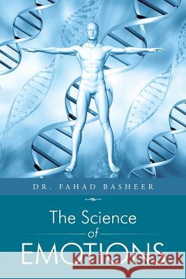 The Science of Emotions Fahad Basheer   9781482849714 Partridge India