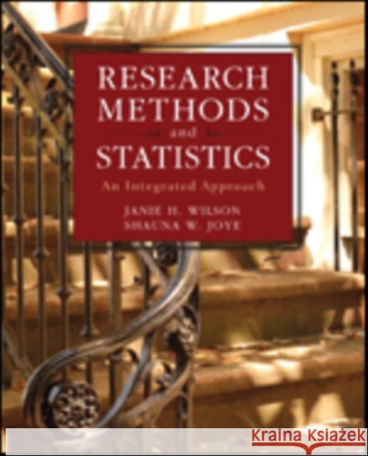 Research Methods and Statistics: An Integrated Approach Janie H., PH.D. Wilson Shauna W. Joye 9781483392141