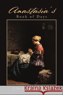 Anastasia's Book of Days Cindy Maynard 9781483472928