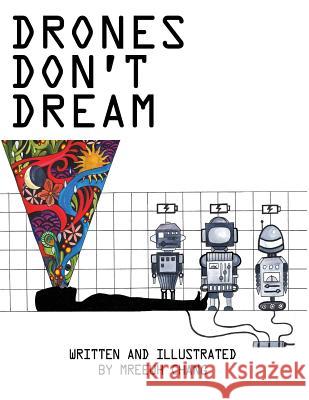 Drones Don't Dream Mreeuh Chang 9781483489599