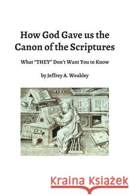 How God Gave us the Canon of the Scriptures: What 
