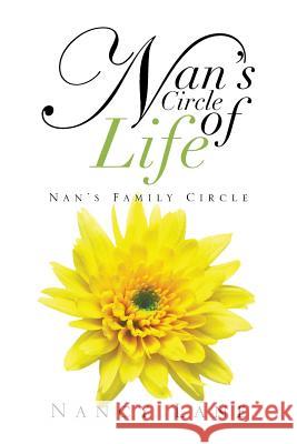 Nan's Circle of Life: Nan's Family Circle Lane, Nancy 9781483627861