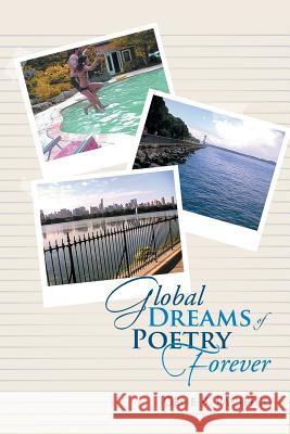 Global Dreams of Poetry Forever Gene Pacifico 9781483656403 Xlibris Corporation