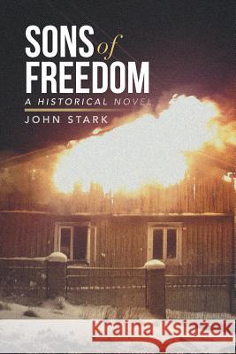 Sons of Freedom: A Historical Novel Stark, John 9781483686943