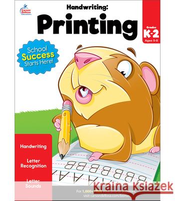 Handwriting: Printing Workbook Brighter Child                           Carson-Dellosa Publishing 9781483816425
