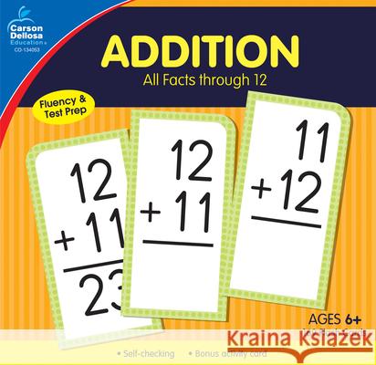 Addition All Facts Through 12 Flash Cards Carson-Dellosa Publishing 9781483852683 Carson Dellosa Publishing Company