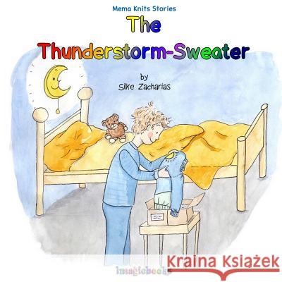 The Thunderstorm-Sweater Silke Zacharias Silke Zacharias Ute Maria Magdalena Vo 9781483915562 Createspace
