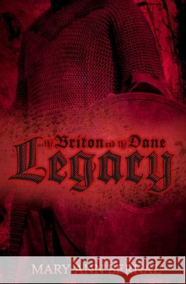 The Briton and the Dane: Legacy Second Edition Mary Ann Bernal, Steven Novak, Weien Chen 9781483965901