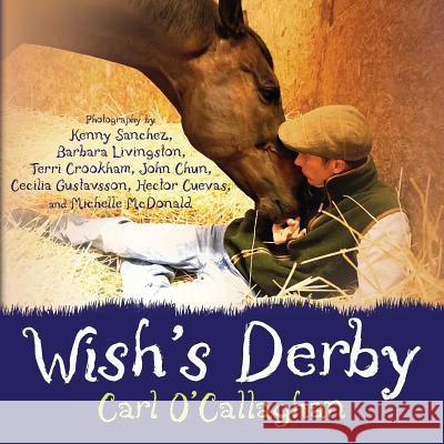 Wish's Derby Carl O'Callaghan Drew Zimmerman 9781483978475 Createspace