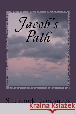 Jacob's Path S. Sherlock Treasure 9781484054970 Createspace