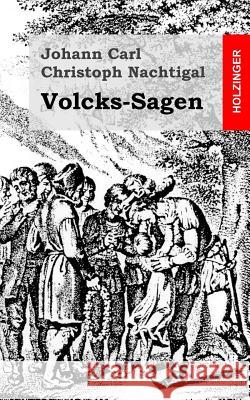 Volcks-Sagen Johann Carl Christoph Nachtigal 9781484097656 Createspace