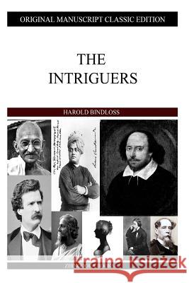The Intriguers Harold Bindloss 9781484120446