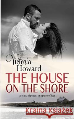 The House on the Shore Victoria Howard 9781484186992