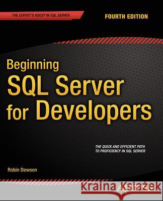 Beginning SQL Server for Developers Robin Dewson Klaus Dewson 9781484202814