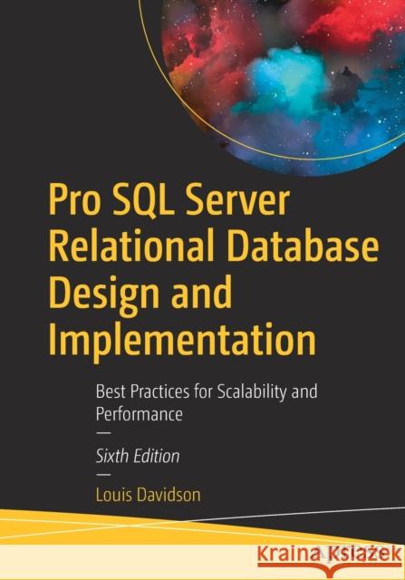 Pro SQL Server Relational Database Design and Implementation: Best Practices for Scalability and Performance Louis Davidson 9781484264966