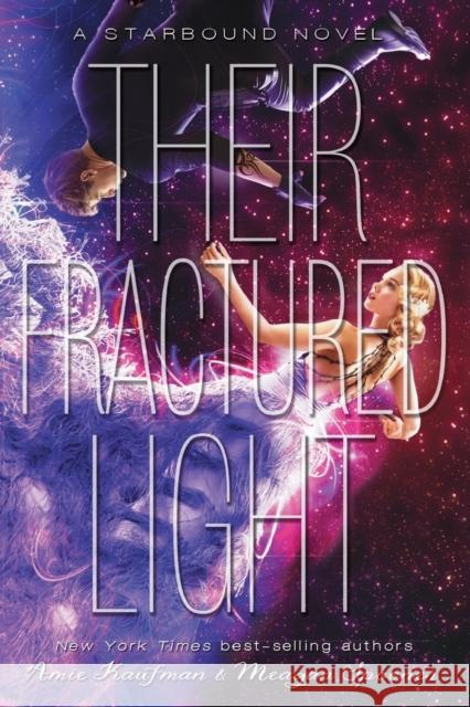 Their Fractured Light Amie Kaufman Meagan Spooner 9781484747834 Disney-Hyperion