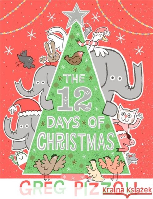 The 12 Days of Christmas Greg Pizzoli Greg Pizzoli 9781484750315 Disney-Hyperion