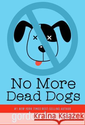 No More Dead Dogs Gordon Korman 9781484798447 Disney-Hyperion