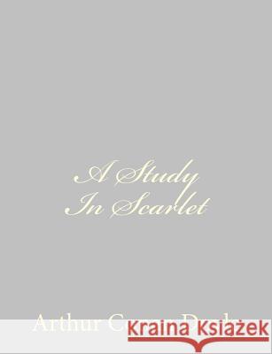 A Study In Scarlet Doyle, Arthur Conan 9781484816714