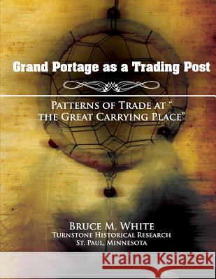 Grand Portage as a Trading Post: Patterns of Trade at 