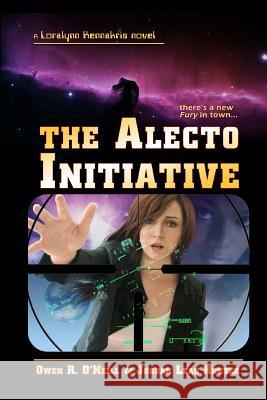 The Alecto Initiative Jordan Leah Hunter Owen R. O'Neill Curt Johnson 9781484923368 Createspace