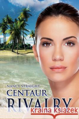 Centaur Rivalry Nancy Straight Linda Brant Amber McNemar 9781484952986