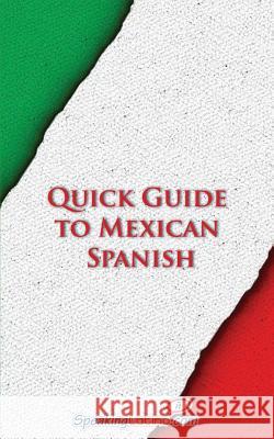 Quick Guide to Mexican Spanish Language Babel 9781484955451 Createspace