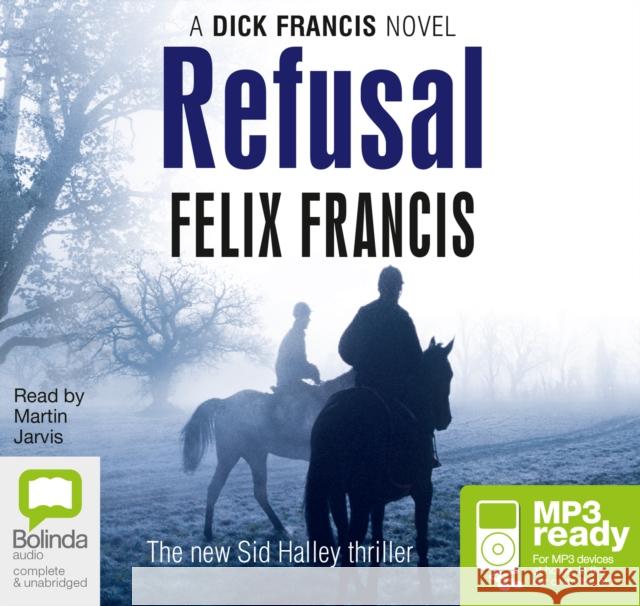 Refusal Felix Francis 9781486217984 Bolinda Publishing