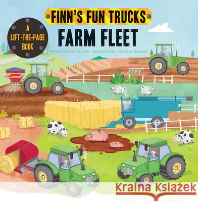 Farm Fleet: A Lift-The-Page Truck Book Coyle, Finn 9781486714889 Flowerpot Press