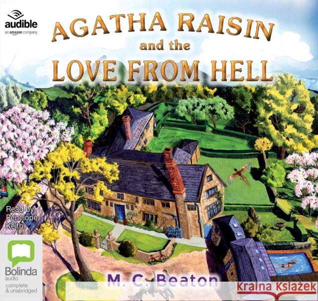 Agatha Raisin and the Love from Hell M.C. Beaton 9781489096913