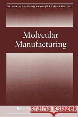 Molecular Manufacturing C. Nicolini 9781489902177 Springer