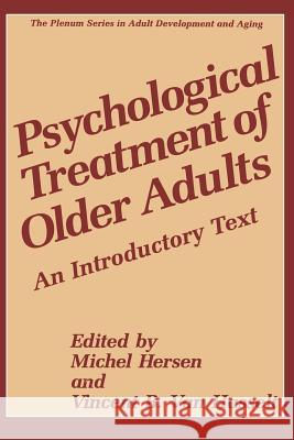 Psychological Treatment of Older Adults: An Introductory Text Hersen, Michel 9781489902979