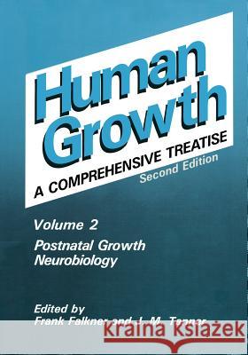Postnatal Growth Neurobiology Frank Falkner J. M. Tanner 9781489905246 Springer