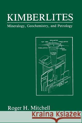 Kimberlites: Mineralogy, Geochemistry, and Petrology Mitchell, Roger H. 9781489905703 Springer