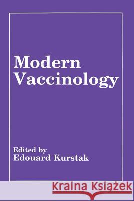 Modern Vaccinology Edouard Kurstak 9781489914521