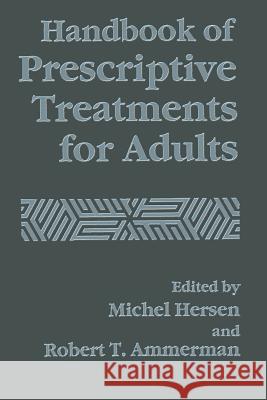Handbook of Prescriptive Treatments for Adults Robert Ammerman Michel Hersen 9781489914583