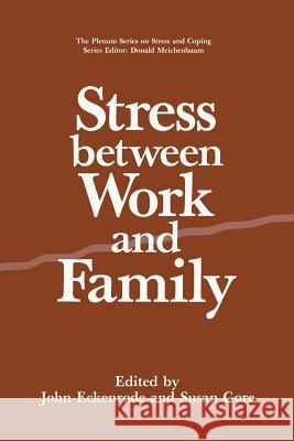 Stress Between Work and Family John Eckenrode Susan Gore 9781489920997 Springer
