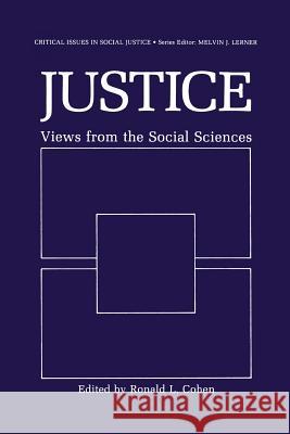 Justice: Views from the Social Sciences Cohen, Ronald L. 9781489935137