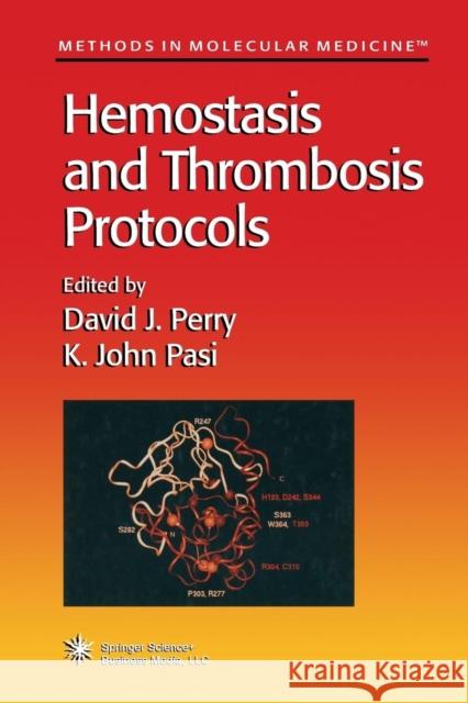 Hemostasis and Thrombosis Protocols David J. Perry K. John Pasi 9781489943132 Humana Press