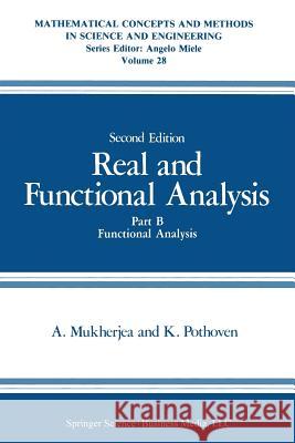 Real and Functional Analysis: Part B Functional Analysis Mukherjea, Arunava 9781489945600