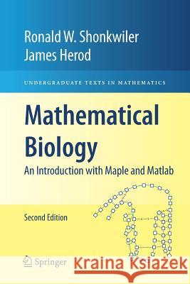 Mathematical Biology: An Introduction with Maple and MATLAB Shonkwiler, Ronald W. 9781489982810
