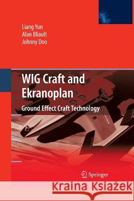 Wig Craft and Ekranoplan: Ground Effect Craft Technology Yun, Liang 9781489983176