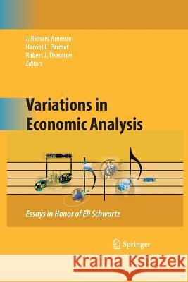 Variations in Economic Analysis: Essays in Honor of Eli Schwartz Aronson, J. Richard 9781489983954 Springer