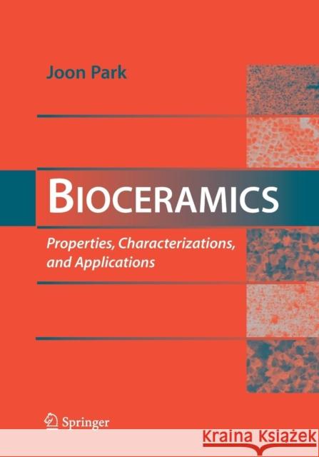 Bioceramics: Properties, Characterizations, and Applications Park, Joon 9781489985736 Springer